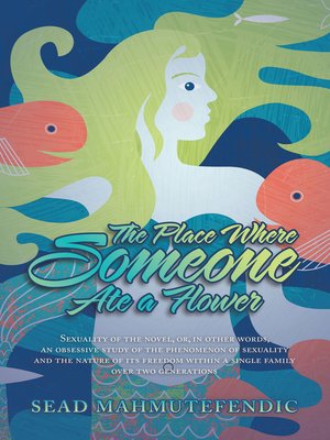 cover image of The Place Where Someone Ate a Flower